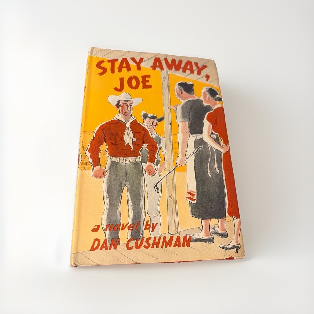 Stay Away, Joe, Dan Cushman, 1953,‎ Viking Press - 1st edition Good Dust Cover